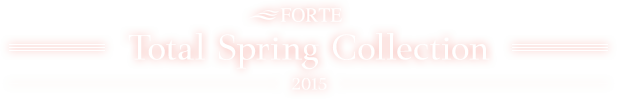FORTE Total Spring Collection 2015